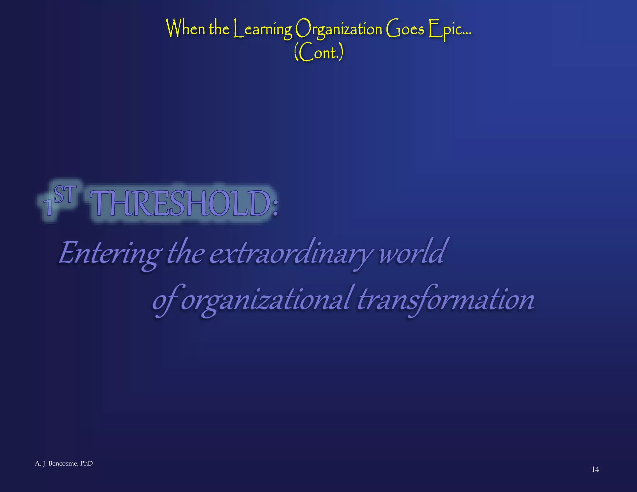 The Epic Learning Organization: Sharing the Hero's Journey | PPT