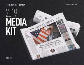 2019
MEDIA
KIT
ISSUE 2.0
THEEPOCHTIMES.COM
 
