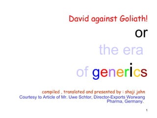 David against Goliath! or the era   of   g e n e r i c s ,[object Object],[object Object]