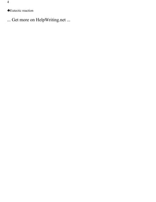 4
Eutectic reaction
... Get more on HelpWriting.net ...
 