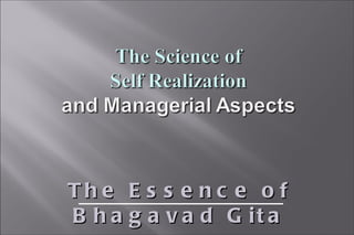 The Essence of Bhagavad Gita 