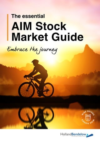 The essential AIM Stock Market Guide
The essential
AIM Stock
Market Guide
W
I
SE GUID
ES·W
I
SEGUID
ES·
 