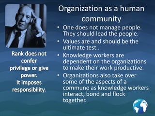 Challenging the statusquoWelfare state is past --?? Scenario post 2009Mega state vs. non-profit social sectorMega state vs. youtube / twitter / facebookLearning & constant relearning -> outliving obsolescenceDrucker hedging ?! his bets ??Government will NOT become less pervasive, less powerful, less expensive but will depend more on individuals / organizations to be effective