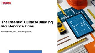 The Essential Guide to Building Maintenance Plans | PDF