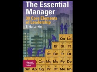 The Essential Manager - 30 Core Elements of Leadership