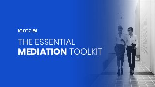 THE ESSENTIAL
MEDIATION TOOLKIT
 