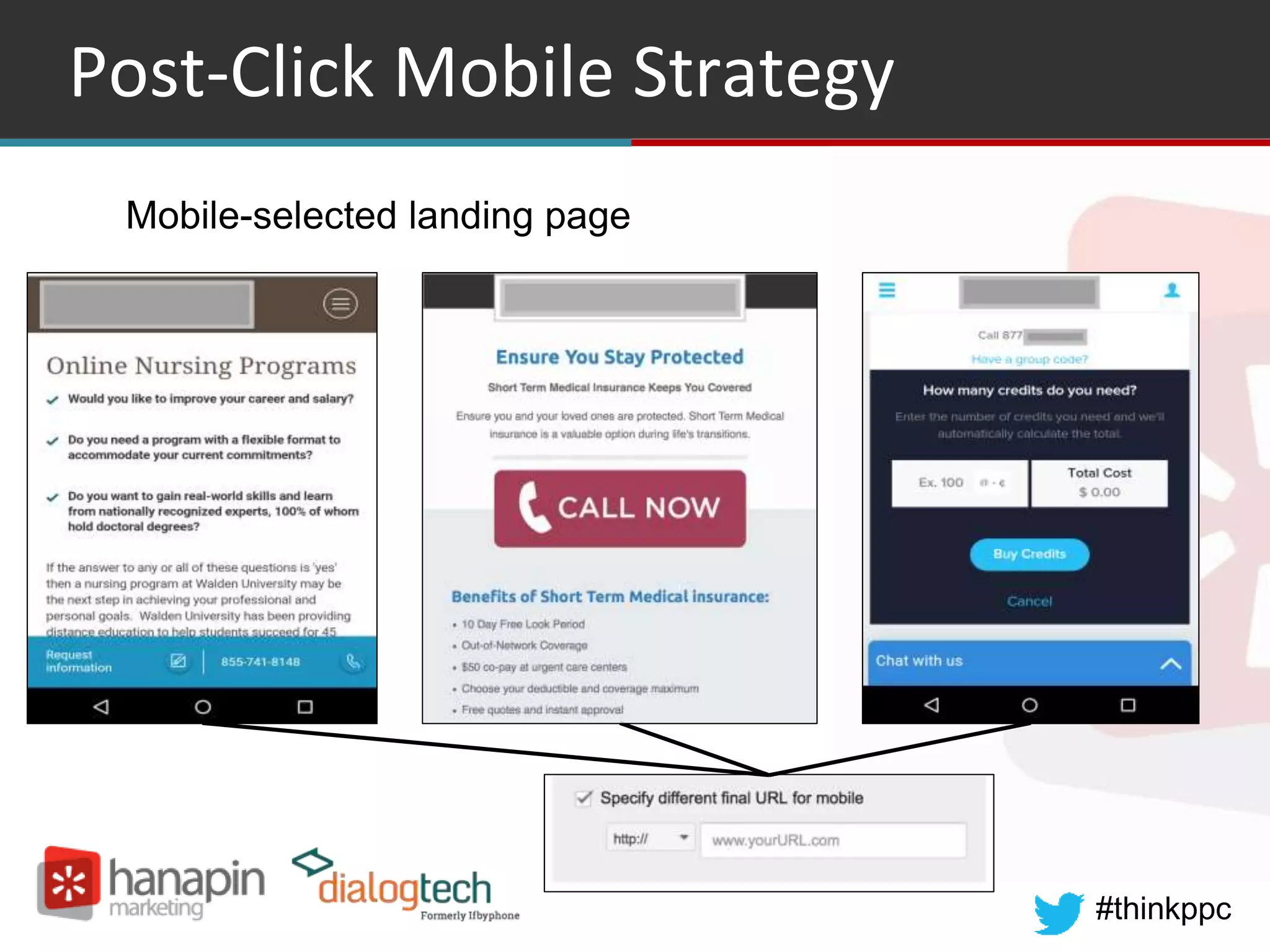 #thinkppc
Post-Click Mobile Strategy
Mobile-selected landing page
 