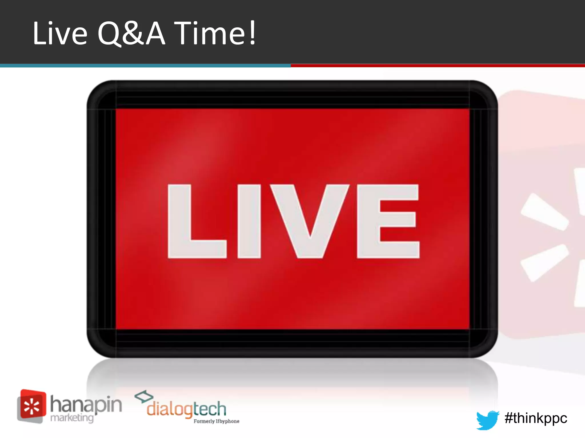 #thinkppc
Live Q&A Time!
 