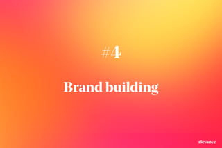 #4
Brand building
 