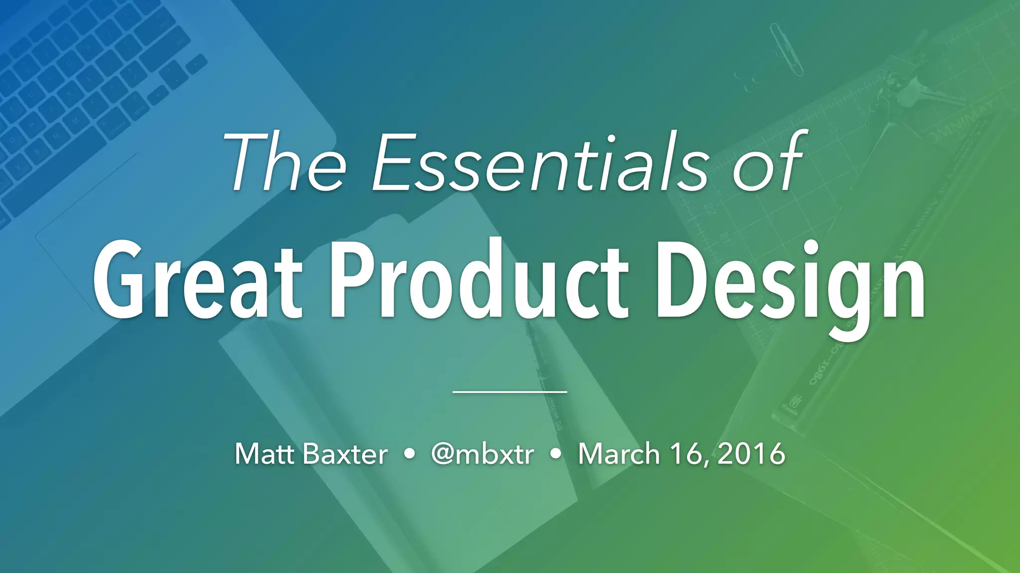 The Essentials of Great Product Design | PPT