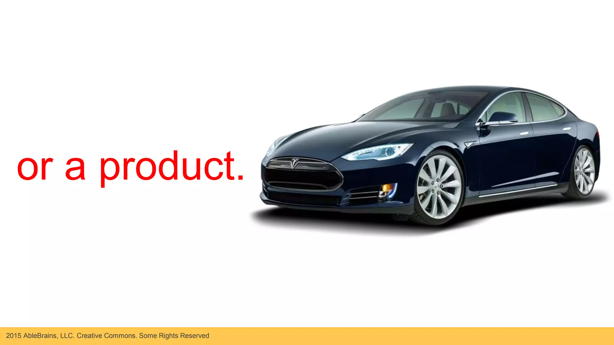 2015 AbleBrains, LLC. Creative Commons. Some Rights Reserved
VISUALor a product.
 