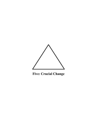 Five: Crucial Change
 