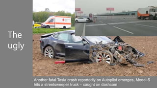 The
ugly
The
ugly
Another fatal Tesla crash reportedly on Autopilot emerges, Model S
hits a streetsweeper truck – caught on dashcam
 