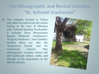 The Ethnographic and Revival Complex “St. Sofronii Vrachanski” | PPT