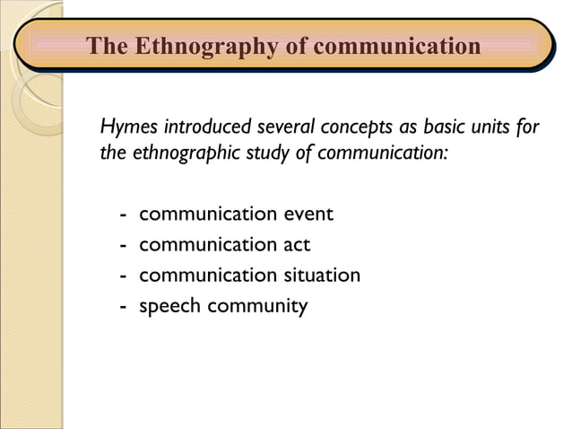 The ethnography of communication | PPT