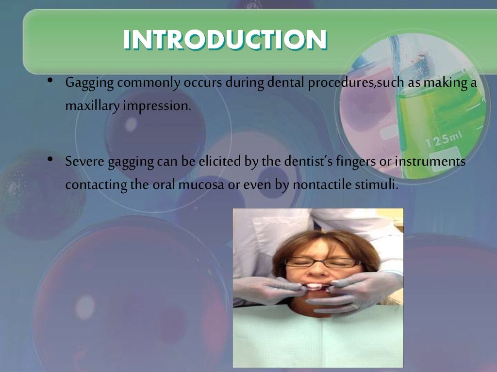 The etiology and management of gagging