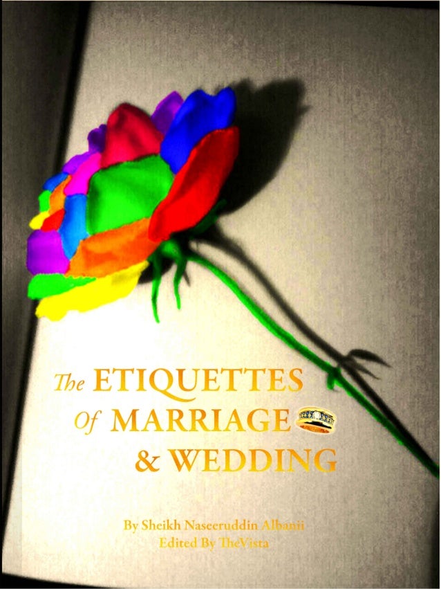 The Etiquettes of Marriage & Wedding [Shaykh alAlbaani]