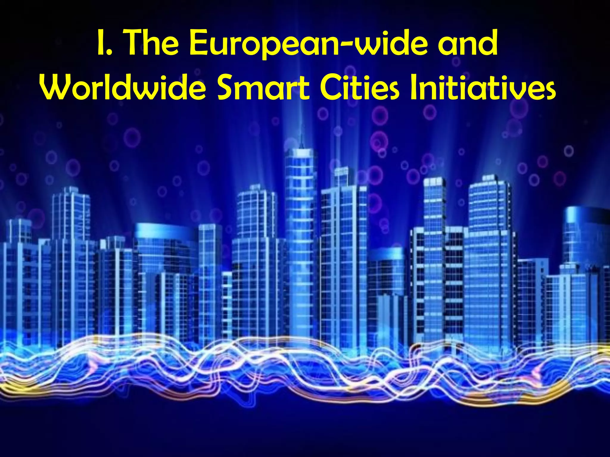 The European-wide and Worldwide Smart Cities Initiatives | PDF