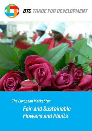 Fair and Sustainable
Flowers and Plants
The European Market for
 