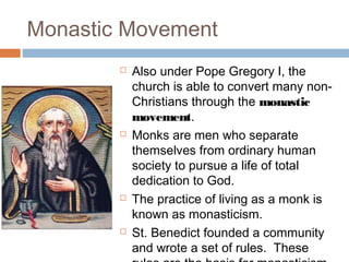 Charlemagne
 Charlemagne was raised
to be a devout Christian.
 Charlemagne was
determined to
strengthen his realm and
to bring order to Europe.
 His devotion to the
Church became the
driving force in his life.
 