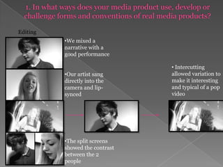  The shots we used reflect the lyrics of our song.   