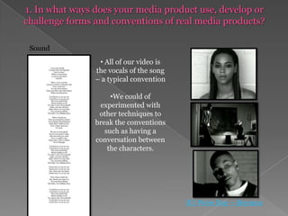 Our props reflected the lyrics of our song