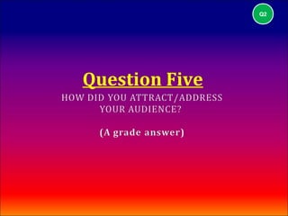 Q2




Question Five
 