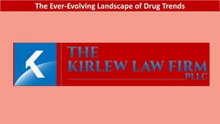 The Ever-Evolving Landscape of Drug Trends
 
