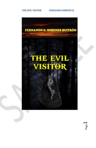 THE EVIL VISITOR   FERNANDO SOBENES B.




                                         1
                                         Page
 