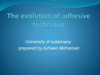 University of sulaimany
prepared by Azheen Mohamad
 