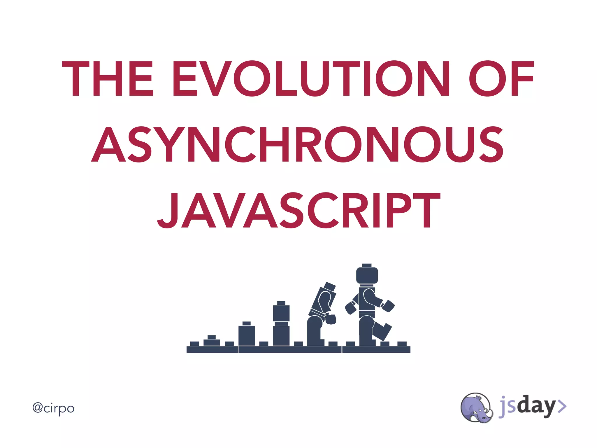 The evolution of asynchronous javascript | PPT