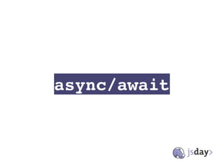 The evolution of asynchronous javascript
