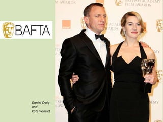 Daniel Craig
and
Kate Winslet

 