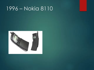 1996 – Nokia 8110
 