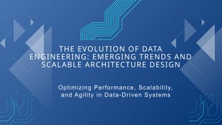 The Evolution of Data Engineering Emerging Trends and Scalable ...
