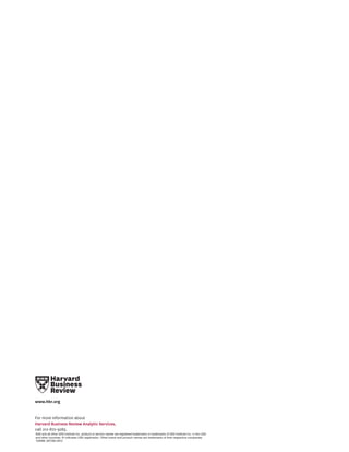 www.hbr.org


For more information about
Harvard Business Review Analytic Services,
call 212-872-9283.
SAS and all other SAS Institute Inc. product or service names are registered trademarks or trademarks of SAS Institute Inc. in the USA
and other countries. ® indicates USA registration. Other brand and product names are trademarks of their respective companies.
105998_S97395.0912
 