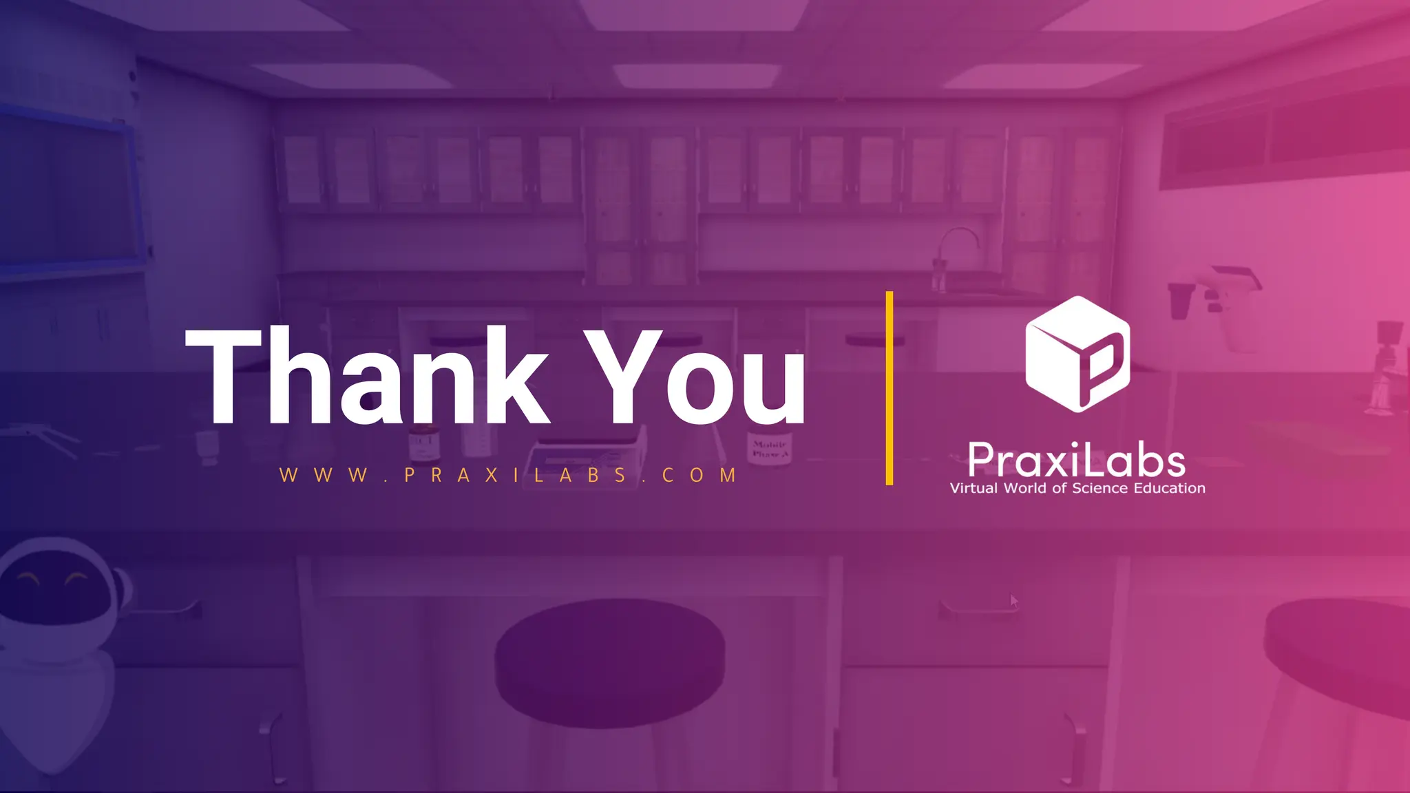 Thank You
W W W . P R A X I L A B S . C O M
 