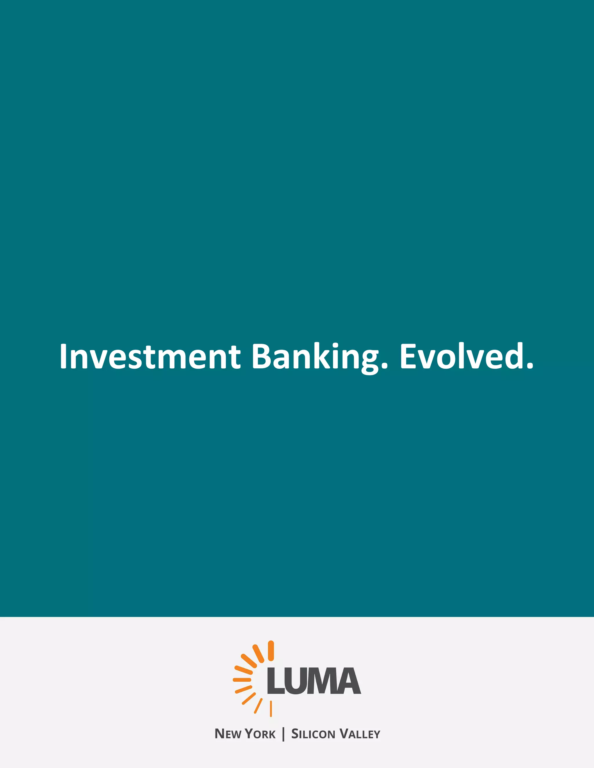 NEW YORK | SILICON VALLEY
Investment	Banking.	Evolved.
 
