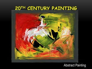 20TH CENTURY PAINTING
Abstract Painting
 