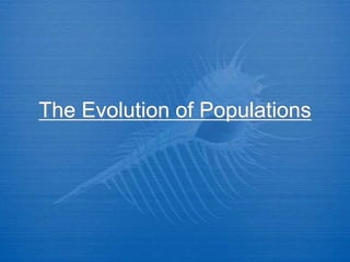 The Evolution of Populations
 