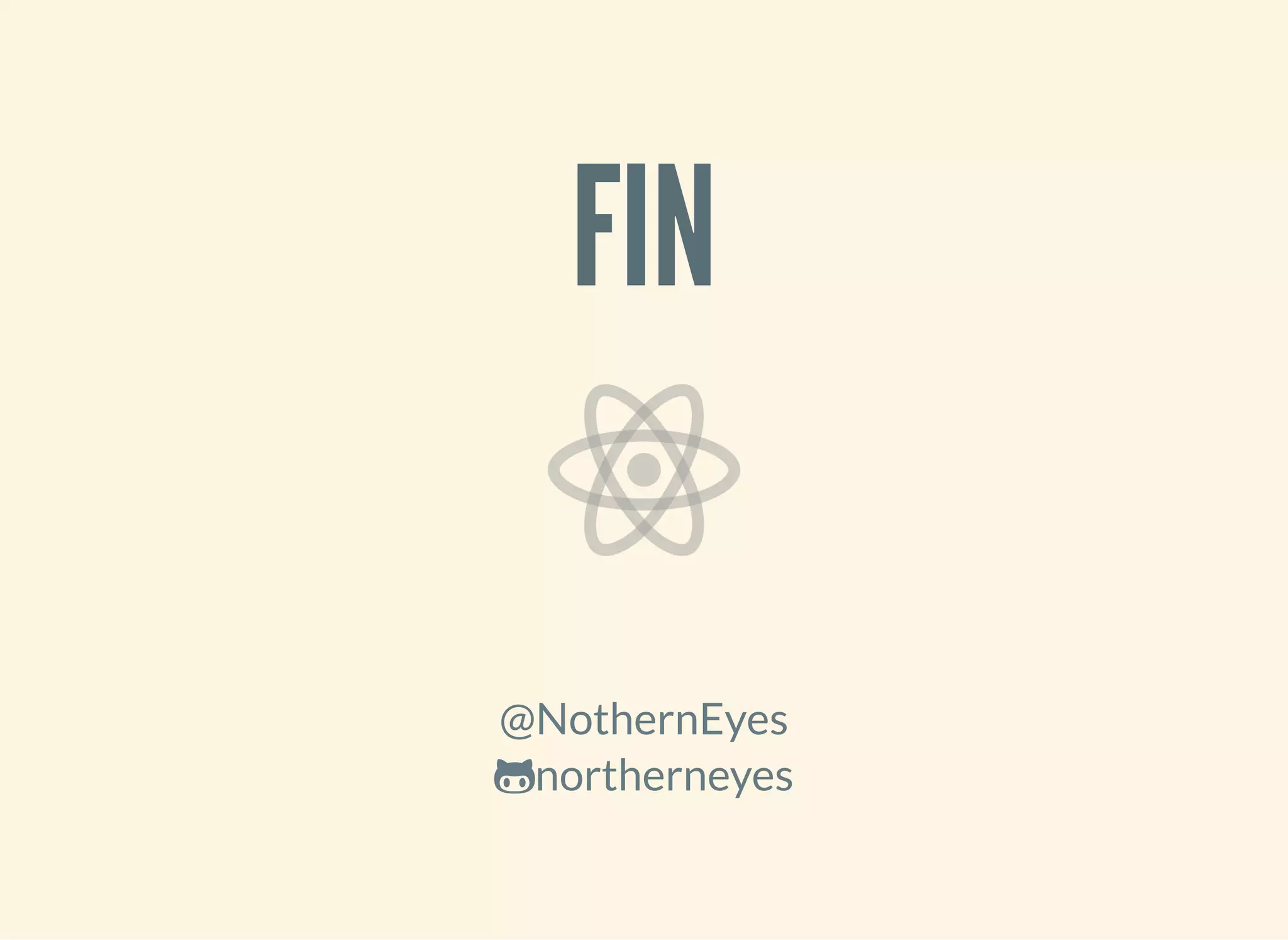 FIN
@NothernEyes
northerneyes
 