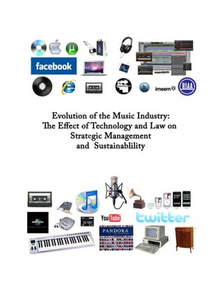 The Evolution Of The Music Industry  The Effect Of Technology And Law On Strategic Management And Sustainability  Kilmer 2010
