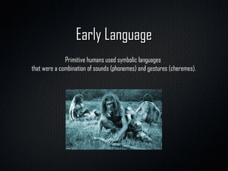 The evolution of the technology of language (1) | PPT