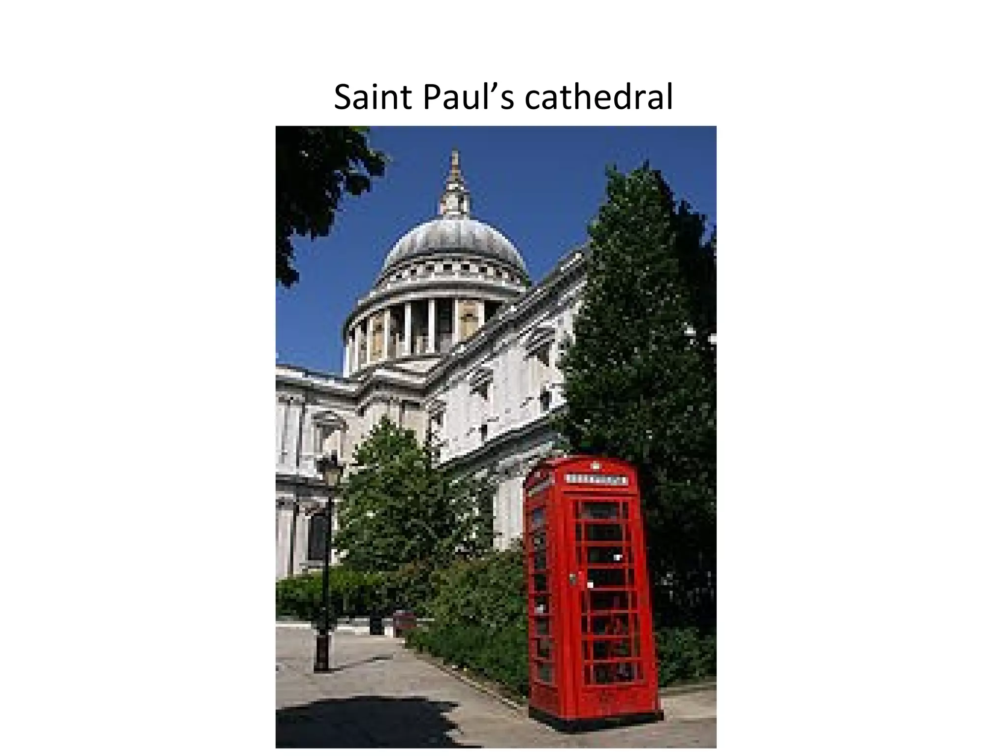 Saint Paul’s cathedral
 