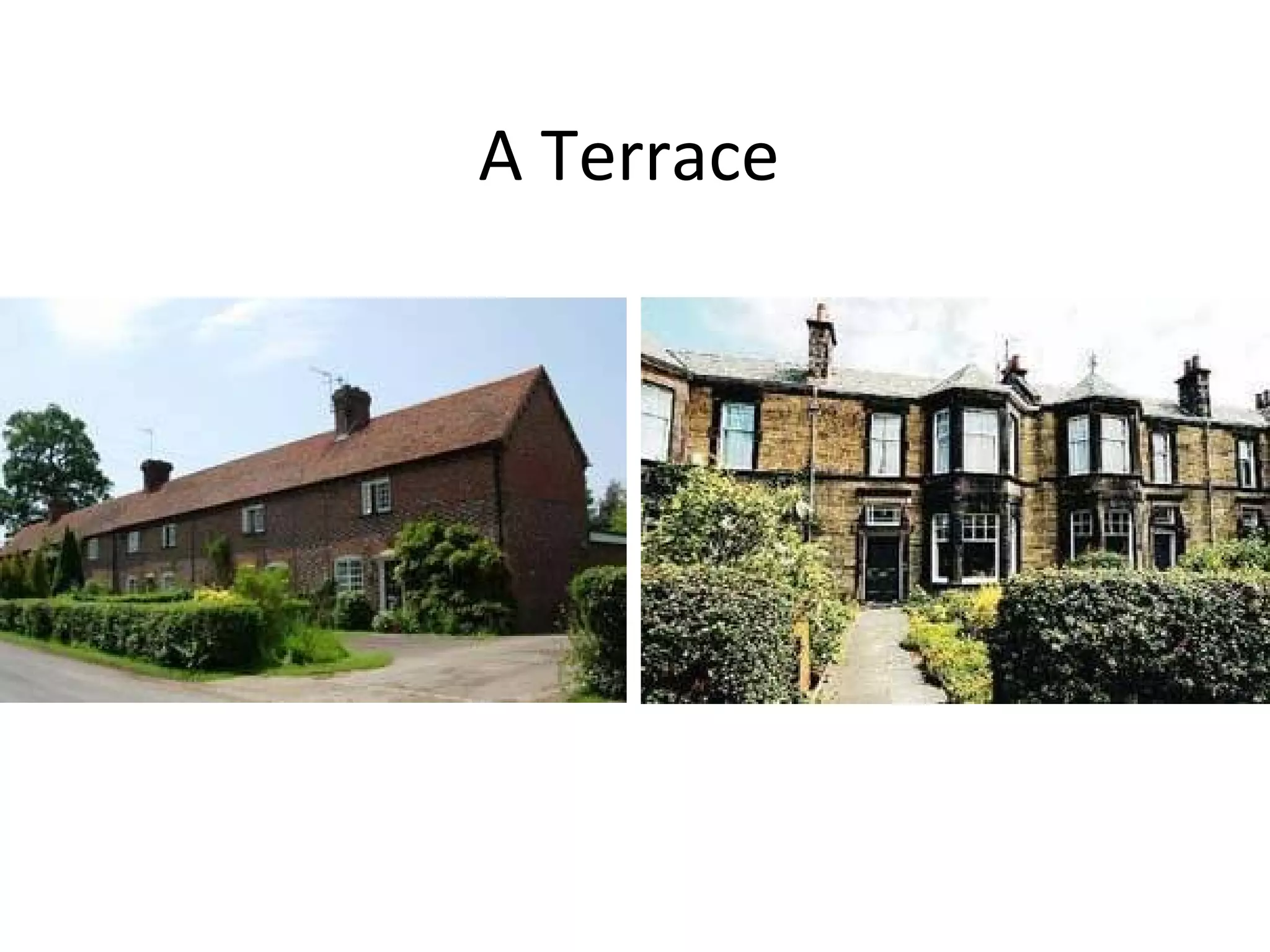 A Terrace
 