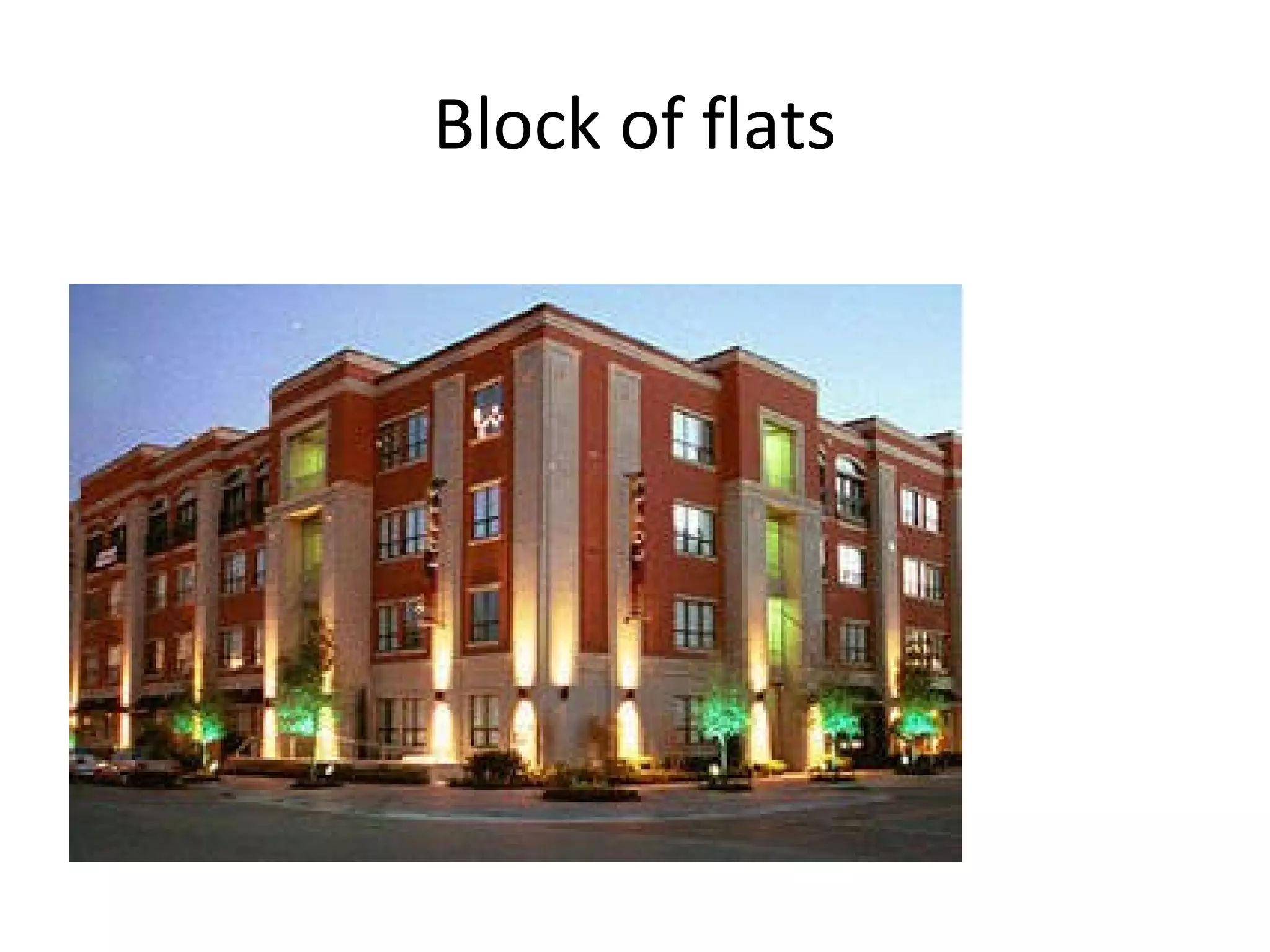 Block of flats
 