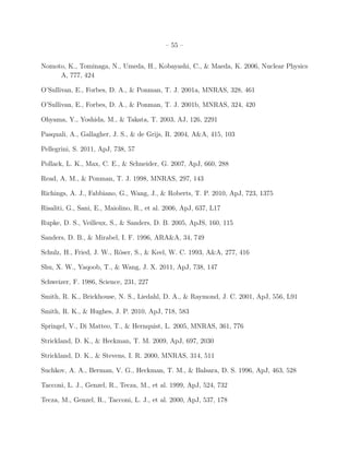 – 55 –
Nomoto, K., Tominaga, N., Umeda, H., Kobayashi, C., & Maeda, K. 2006, Nuclear Physics
A, 777, 424
O’Sullivan, E., Forbes, D. A., & Ponman, T. J. 2001a, MNRAS, 328, 461
O’Sullivan, E., Forbes, D. A., & Ponman, T. J. 2001b, MNRAS, 324, 420
Ohyama, Y., Yoshida, M., & Takata, T. 2003, AJ, 126, 2291
Pasquali, A., Gallagher, J. S., & de Grijs, R. 2004, A&A, 415, 103
Pellegrini, S. 2011, ApJ, 738, 57
Pollack, L. K., Max, C. E., & Schneider, G. 2007, ApJ, 660, 288
Read, A. M., & Ponman, T. J. 1998, MNRAS, 297, 143
Richings, A. J., Fabbiano, G., Wang, J., & Roberts, T. P. 2010, ApJ, 723, 1375
Risaliti, G., Sani, E., Maiolino, R., et al. 2006, ApJ, 637, L17
Rupke, D. S., Veilleux, S., & Sanders, D. B. 2005, ApJS, 160, 115
Sanders, D. B., & Mirabel, I. F. 1996, ARA&A, 34, 749
Schulz, H., Fried, J. W., R¨oser, S., & Keel, W. C. 1993, A&A, 277, 416
Shu, X. W., Yaqoob, T., & Wang, J. X. 2011, ApJ, 738, 147
Schweizer, F. 1986, Science, 231, 227
Smith, R. K., Brickhouse, N. S., Liedahl, D. A., & Raymond, J. C. 2001, ApJ, 556, L91
Smith, R. K., & Hughes, J. P. 2010, ApJ, 718, 583
Springel, V., Di Matteo, T., & Hernquist, L. 2005, MNRAS, 361, 776
Strickland, D. K., & Heckman, T. M. 2009, ApJ, 697, 2030
Strickland, D. K., & Stevens, I. R. 2000, MNRAS, 314, 511
Suchkov, A. A., Berman, V. G., Heckman, T. M., & Balsara, D. S. 1996, ApJ, 463, 528
Tacconi, L. J., Genzel, R., Tecza, M., et al. 1999, ApJ, 524, 732
Tecza, M., Genzel, R., Tacconi, L. J., et al. 2000, ApJ, 537, 178
 