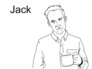 Jack
 