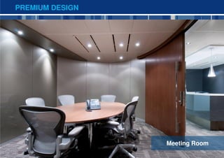 PREMIUM DESIGN




                 Meeting Room
                                16
 