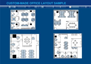 CUSTOM-MADE OFFICE LAYOUT SAMPLE




                                   9
 